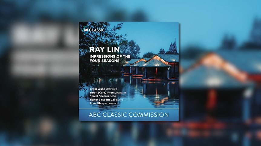 Ray Lin - Impressions of the Four Seasons - ABC Classic
